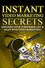 Thumbnail Instant Video Marketing Secrets - Successful Video Marketing